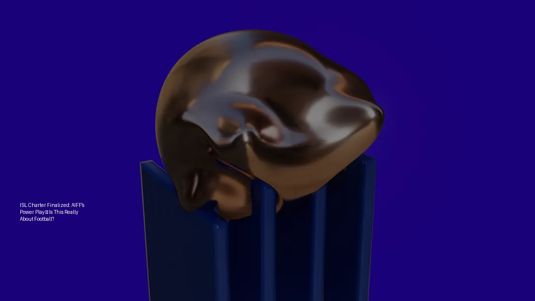 ISL Charter Finalized: AIFF's Power Play – Is This Really About Football?